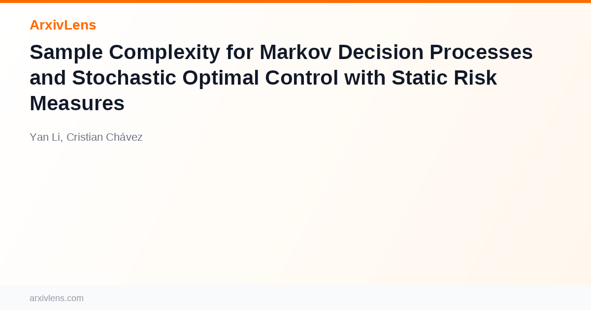 Static Ris Sample Complexity for Markov Decision Processes and Stochastic Optimal ...