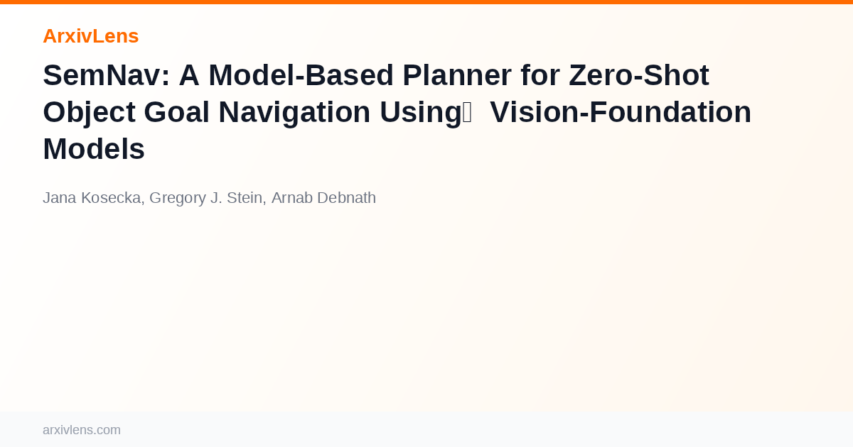 SemNav: A Model-Based Planner for Zero-Shot Object Goal Navigation ...