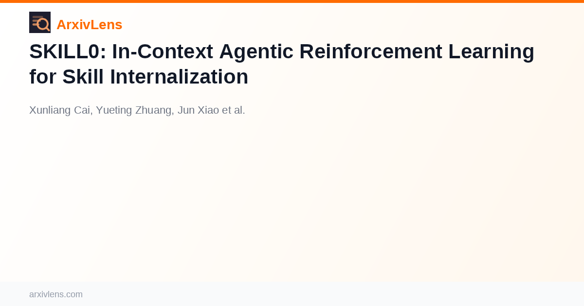 SKILL0: In-Context Agentic Reinforcement Learning for Skill ...