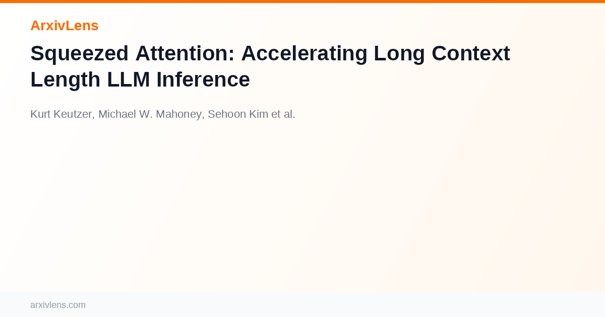 Squeezed Attention: Accelerating Long Context Length LLM Inference - AI ...