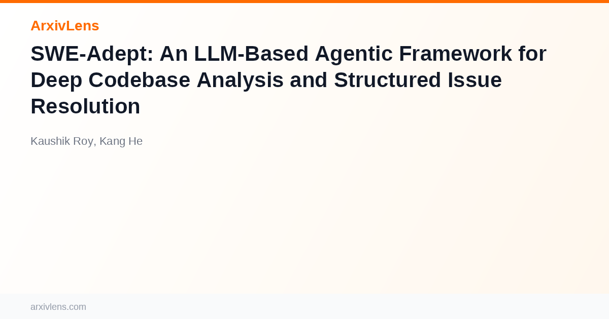 SWE-Adept: An LLM-Based Agentic Framework for Deep Codebase Analysis ...