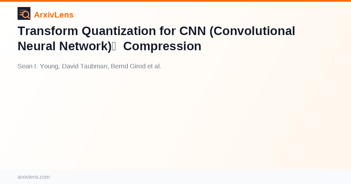 Transform Quantization for CNN (Convolutional Neural Network ...