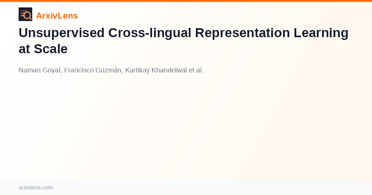 Myle Ott Unsupervised Cross-lingual Representation Learning at Scale - AI ...
