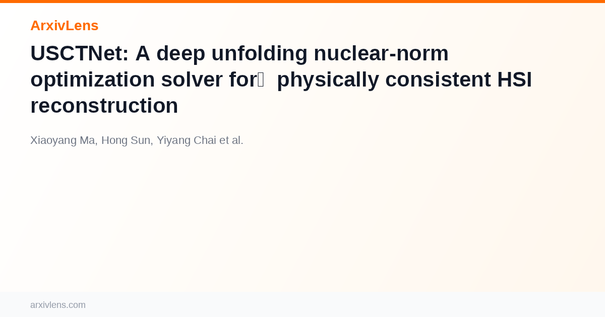 USCTNet: A deep unfolding nuclear-norm optimization solver for ...